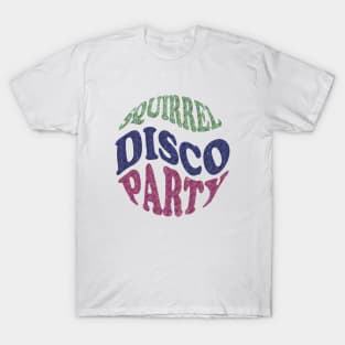 SQUIRREL DISCO PARTY - Adult Apparel, Kids Apparel, Home Goods, Cases, and Stickers T-Shirt